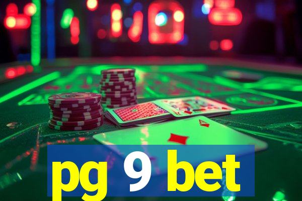 pg 9 bet