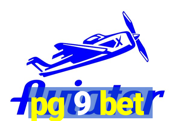 pg 9 bet