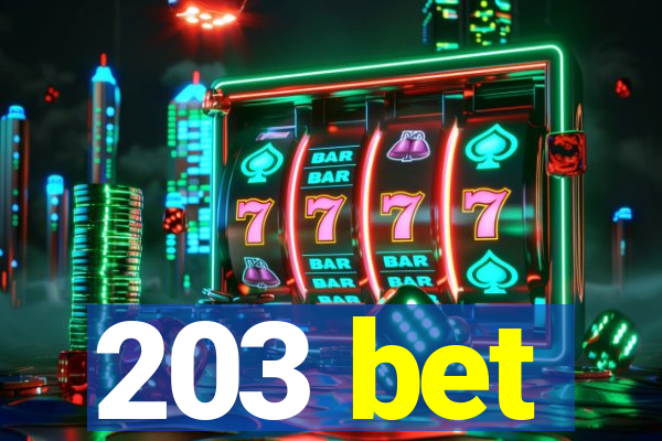 203 bet