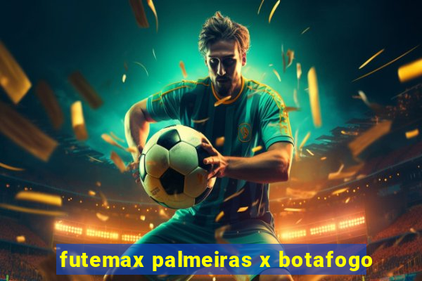futemax palmeiras x botafogo