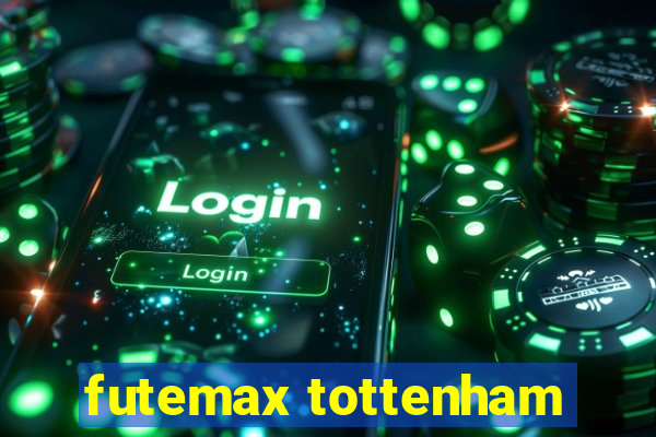 futemax tottenham