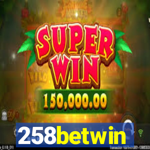 258betwin