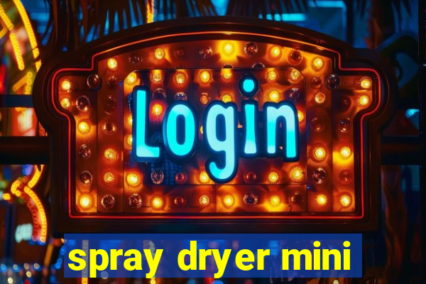 spray dryer mini