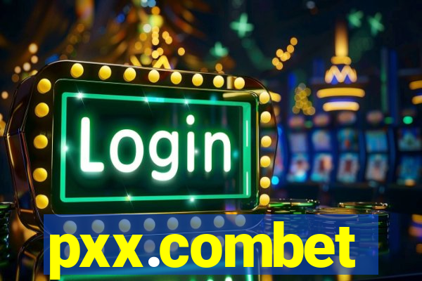 pxx.combet