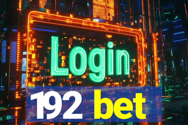 192 bet