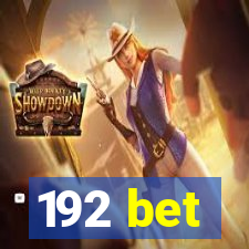 192 bet