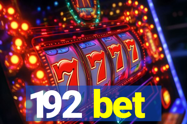 192 bet