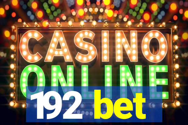 192 bet