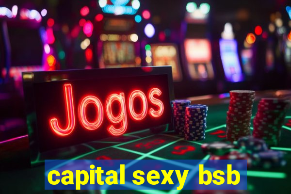 capital sexy bsb