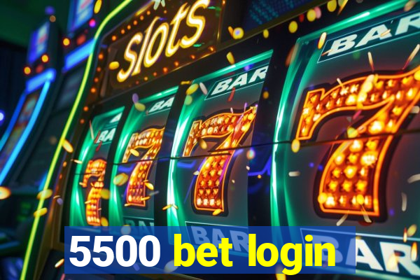 5500 bet login