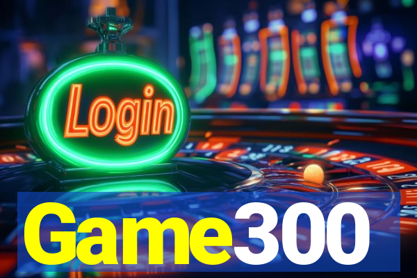 Game300