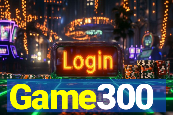 Game300