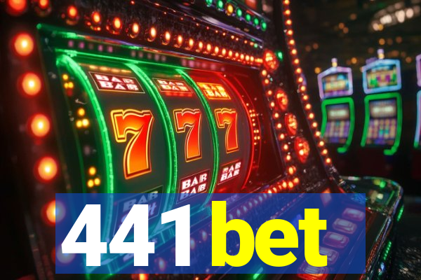 441 bet