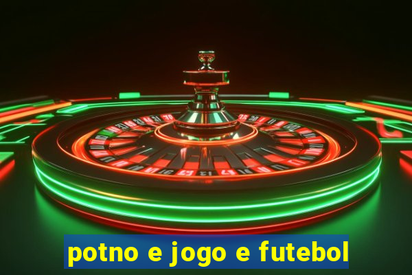 potno e jogo e futebol