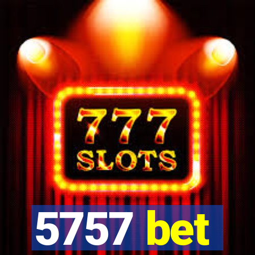 5757 bet