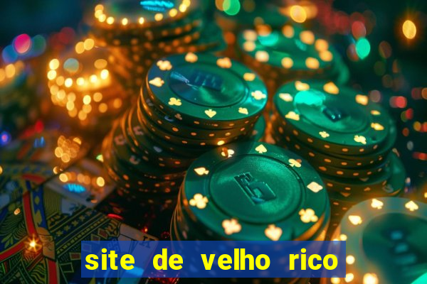 site de velho rico para ganhar pix