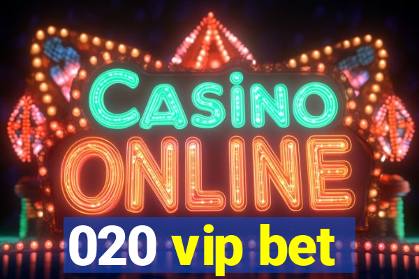 020 vip bet