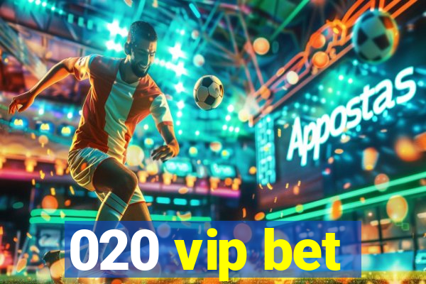 020 vip bet