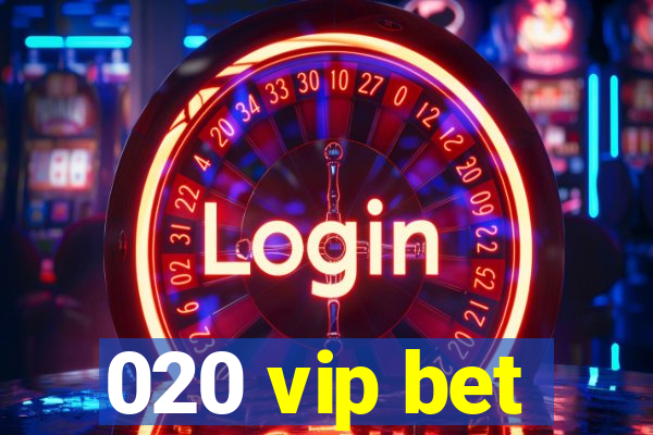 020 vip bet