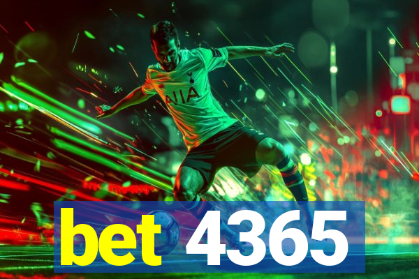 bet 4365
