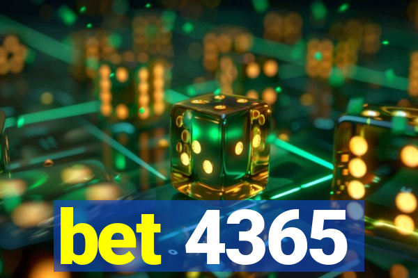bet 4365