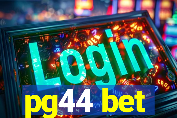 pg44 bet