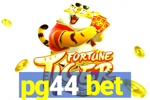 pg44 bet