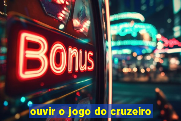 ouvir o jogo do cruzeiro