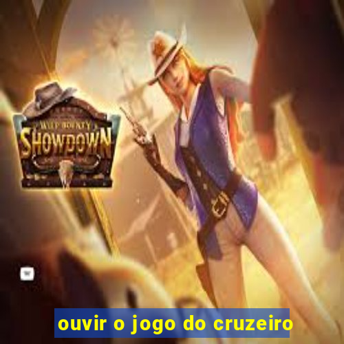 ouvir o jogo do cruzeiro