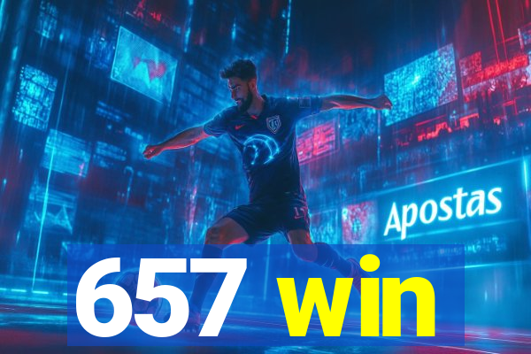 657 win