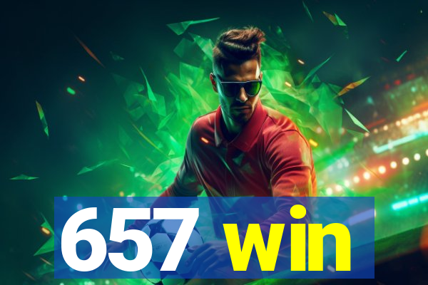 657 win