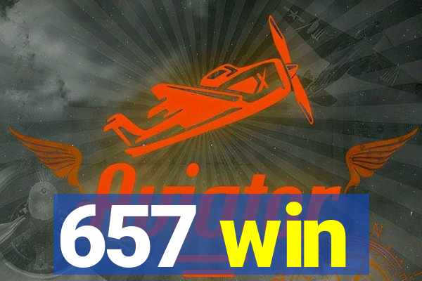657 win