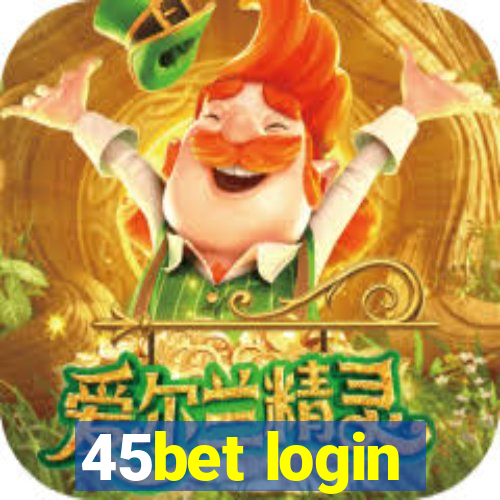 45bet login