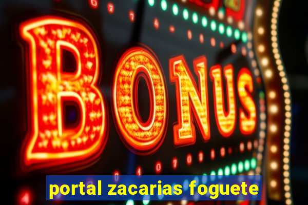 portal zacarias foguete