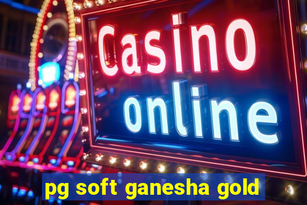 pg soft ganesha gold