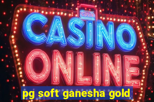 pg soft ganesha gold