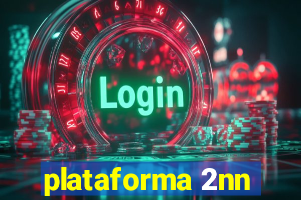 plataforma 2nn