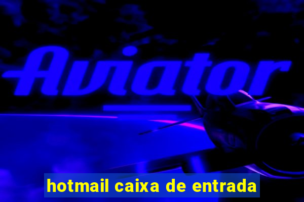hotmail caixa de entrada