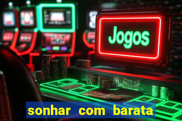 sonhar com barata no jogo do bicho