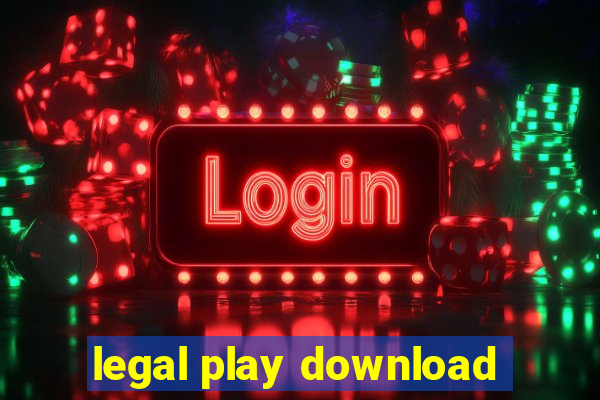 legal play download