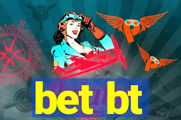 bet bt