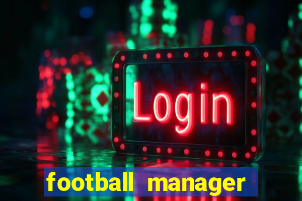football manager 2024 crackeado
