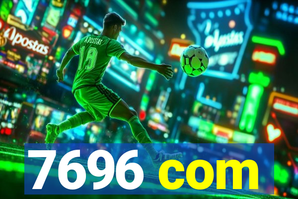 7696 com