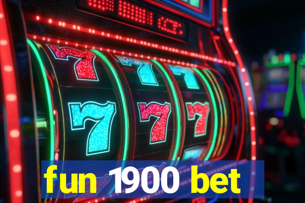 fun 1900 bet
