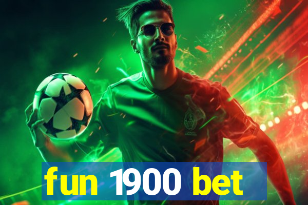 fun 1900 bet
