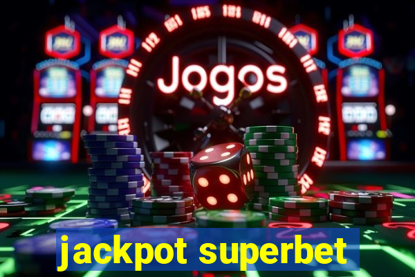 jackpot superbet