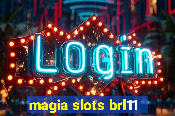 magia slots brl11