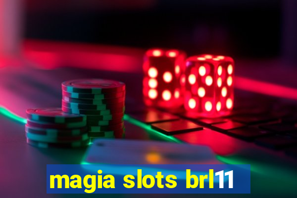 magia slots brl11
