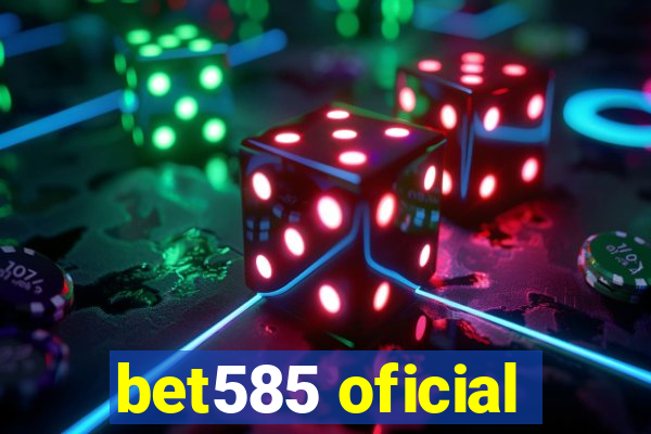 bet585 oficial