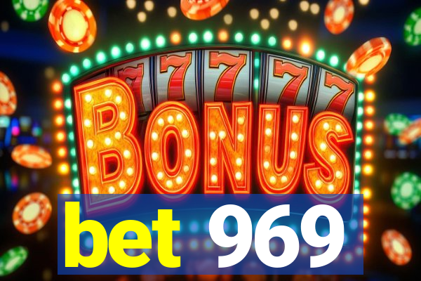 bet 969
